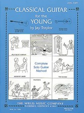 Classical Guitar for the Young Level 2 Kids Music Lessons Jay Traylor Book