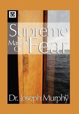 Joseph Murphy Supreme Mastery of Fear (Hardback) (UK IMPORT)