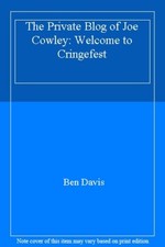 The Private Blog of Joe Cowley: Welcome to Cringefest-Ben Davis