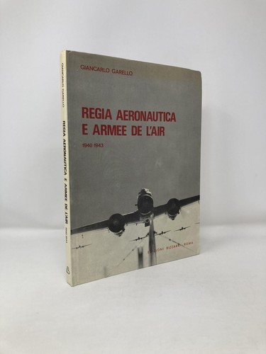 Regie Aeronautica e Armee de L'Air 1940-1943 von Giancarlo Garello 1. Aufl. Sehr guter Zustand HC