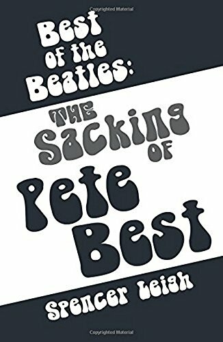 Best Of The Beatles : The Sacking Of Pete Best Spencer Leigh - Image 3