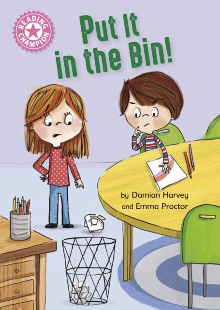 Reading Champion Put It in the Bin by Damian Harvey PAPERBACK 9781445174488