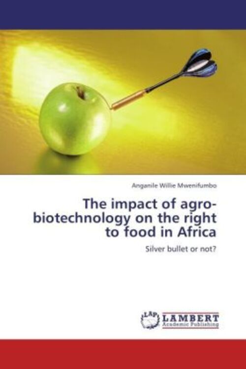 Thumbnail - The Impact Of Agro-biotechnology On The Right To Food In Africa |