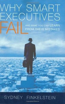Why Smart Executives Fail: And What You Can Learn f... | Buch | Zustand sehr gut