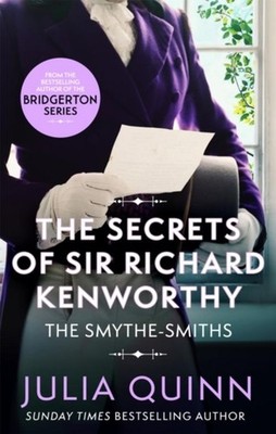 Julia Quinn / The Secrets of Sir Richard Kenworthy /  9780349430492