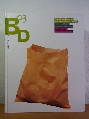 British Design 2003. Branding, Graphic and New Media Design BIS Publishers: