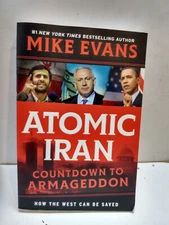 Atomic Iran Countdown to Armageddon: How the West Can Be Saved; Mike Evans