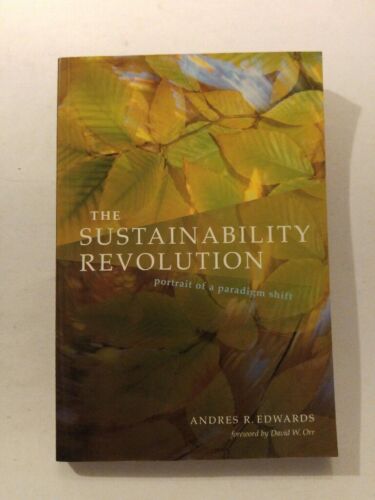 The Sustainability Revolution: Portrait of a Paradigm Shift Edwards, Andres R.: - Afbeelding 1 van 1