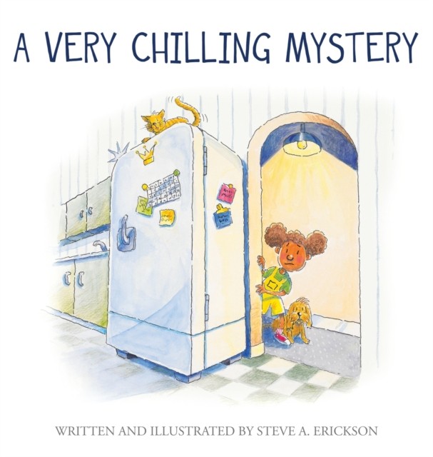 A Very Chilling Mystery by Steve A Erickson HARDBACK 9781639882519