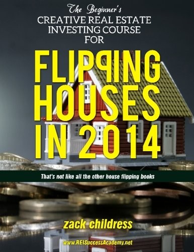 The Beginner'S Creative Real Estate Investing Course For By Zack Childress *Vg+*
