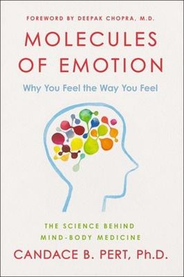 Molecules of Emotion : The Science Behind Mind-Body Medicine Cand