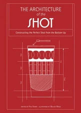The Architecture of the Shot: Crafting ..., Knorr, Paul