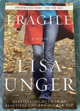 *FRAGILE* Paperback book By Lisa Unger - UNCORRECTED PROOF  Collectible & Rare