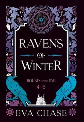 Ravens of Winter: Bound to the Fae - Books 4-6 by Eva Chase: Used