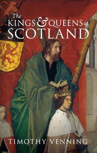 Timothy Venning The Kings & Queens of Scotland (Tascabile)