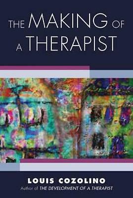 The Making of a Therapist – A Practical Guide for the Inner Journey - Image 2