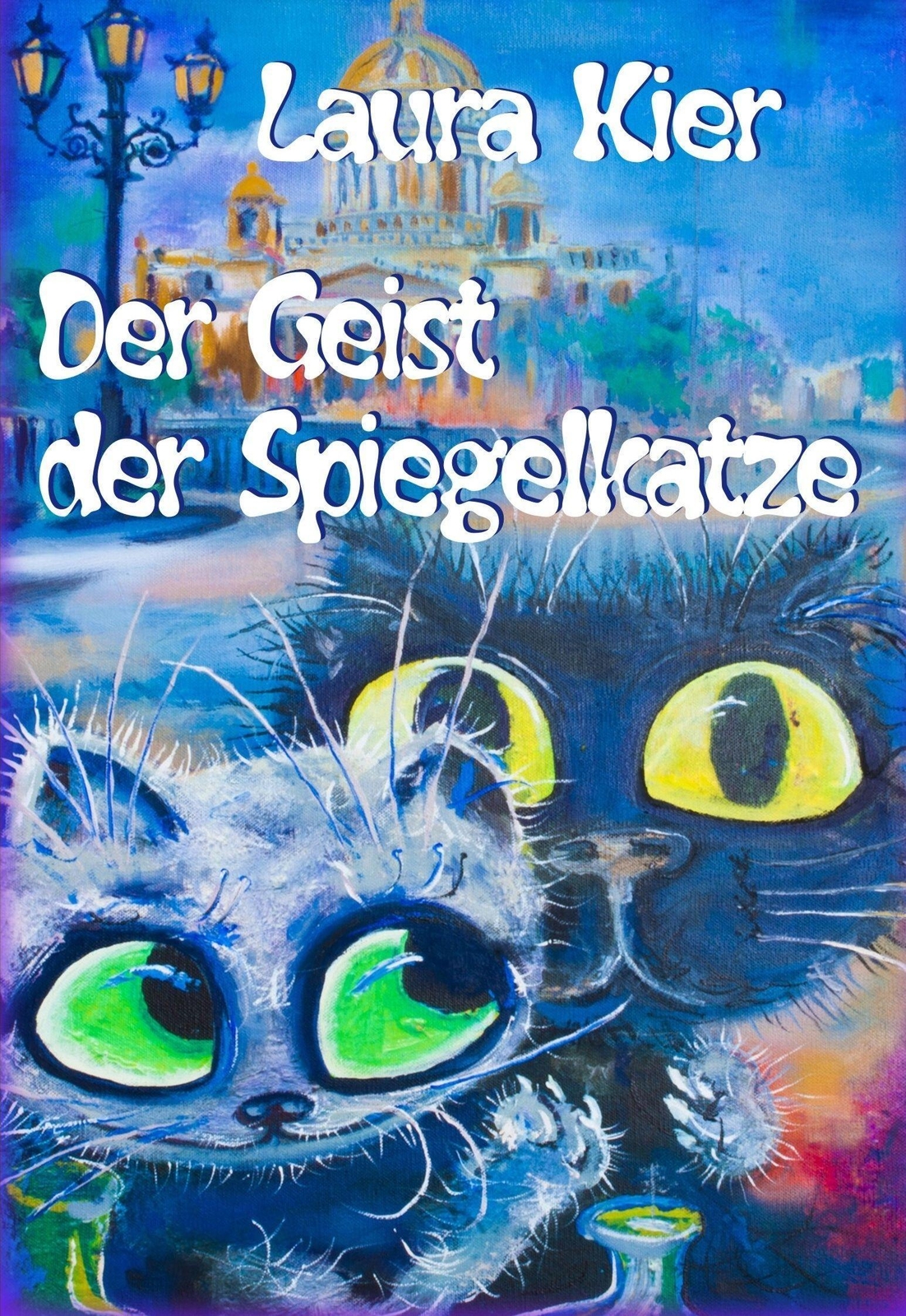 Der Geist Der Spiegelkatze Laura Kier
