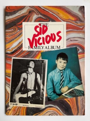 The Sid Vicious Family Album / A pictorial souvenir/ Anne Beverley