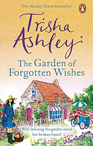 The Garden of Forgotten Wishes: The heartwarming and... - Ashley, Trisha