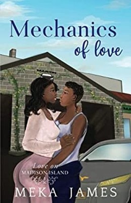 Mechanics of Love Meka James