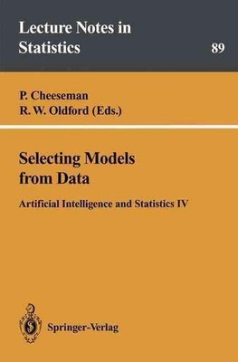 Selecting Models from Data: Artificial Intelligence and Statistics IV by P. Chee