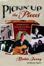 Pickin Up the Pieces: The Heart and Soul of Country Rock Pioneer  - VERY GOOD