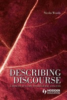 Describing Discourse A Practical Guide To Discourse Analysis Nicola Woods Buch