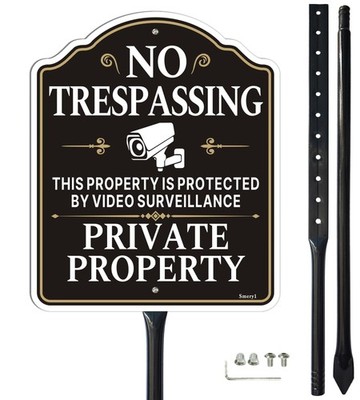 No Trespassing, This Property Is Protected By Video Surveillance, Private Pro...