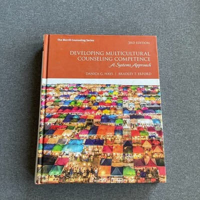 Developing Multicultural Counseling Competence: A Systems Approach 3rd Edition