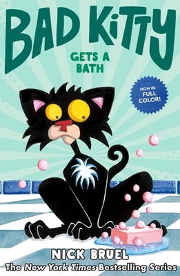 Bad Kitty Gets a Bath (full-color edition) - hardcover Bruel, Nick