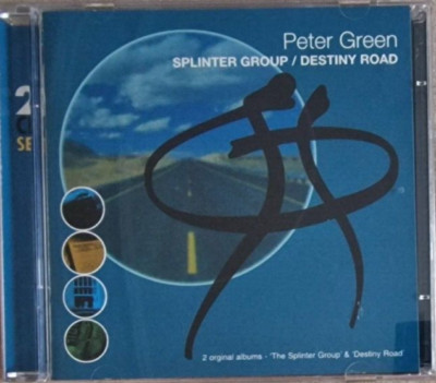 PETER GREEN - SPLINTER GROUP/DESTINY ROAD - 2 CD'S