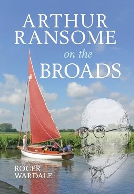 Arthur Ransome on the Broads by Wardale, Roger Book The Fast Free Shipping