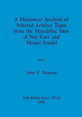 John V Dumont A Microwear Analysis of Selected Artefact Types from (Taschenbuch)
