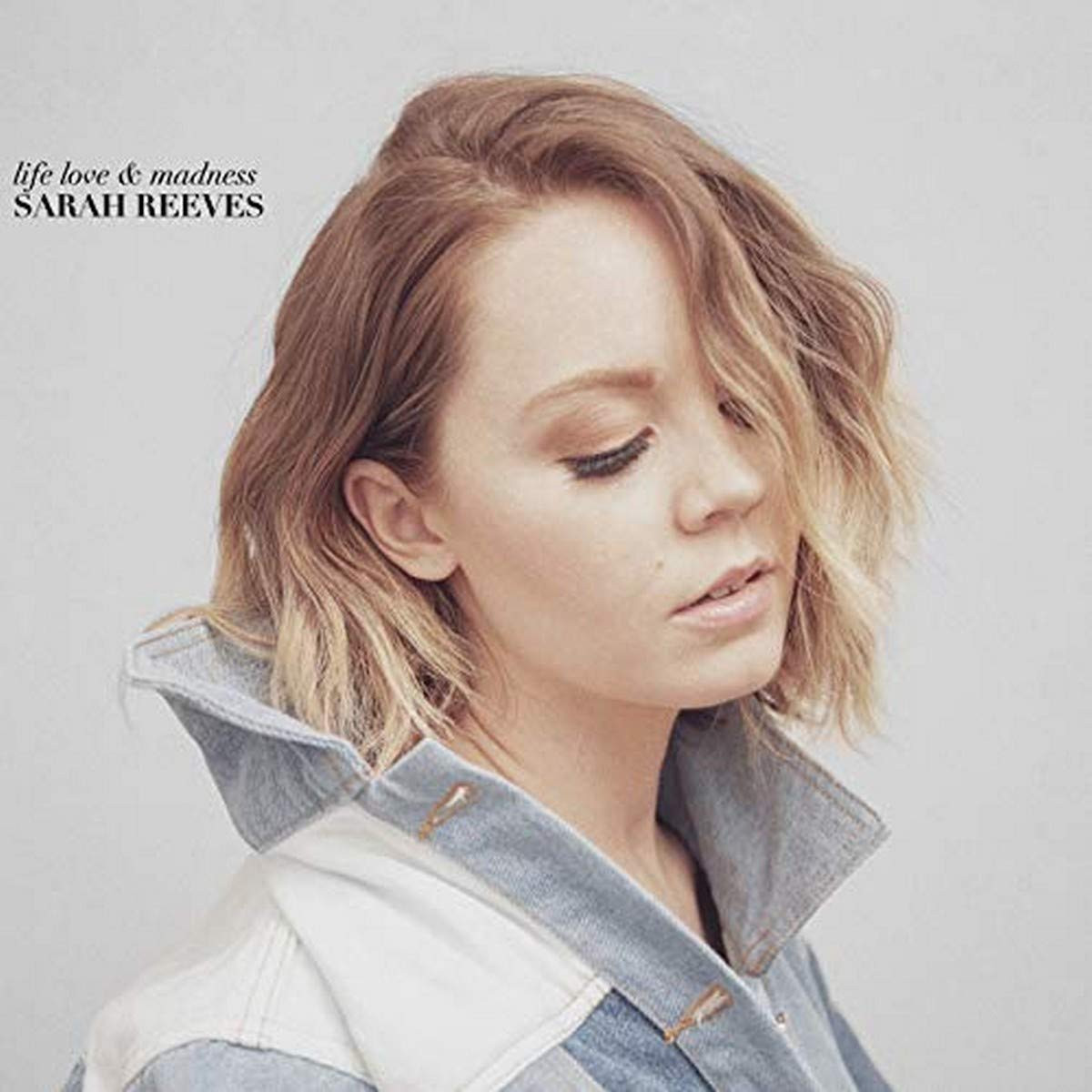 Sarah Reeves Life Love & Madness (CD)