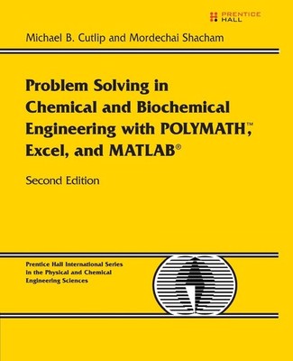 Problem Solving in Chemical and Biochemical Engineering with POLYMATH