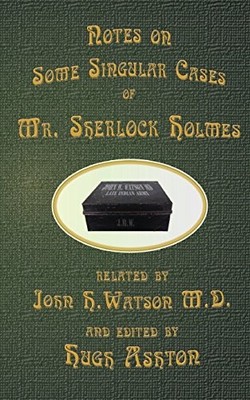 Mr. Sherlock Holmes - Notes on Some Sin..., Hugh Ashton