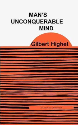 Man's Unconquerable Mind by Gilbert Highet (English) Paperback Book