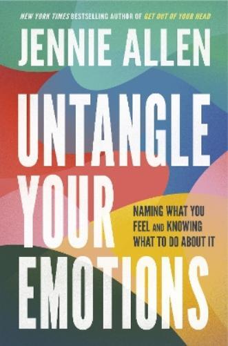 Jennie Allen Untangle Your Emotions (Copertina rigida)