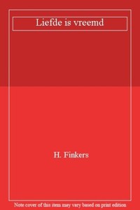 Liefde is vreemd,H. Finkers