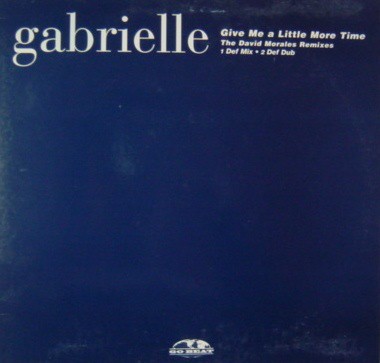 Gabrielle - Give Me A Little More Time (David Morales Remixes) (12'', Promo)
