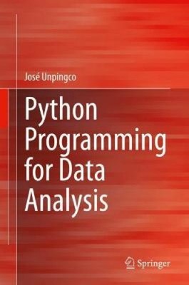 Python Programming for Data Analysis by Unpingco, José [Hardback]