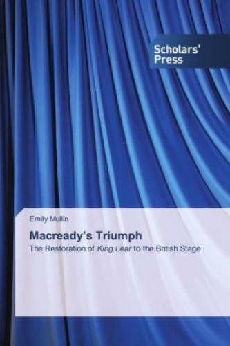Thumbnail - Macready's Triumph The Restoration Of King Lear To The British Stage