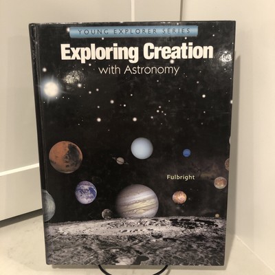 Young Explorer Ser.: Exploring Creation with Astronomy by Jeannie Fulbright...