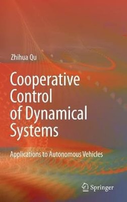 Cooperative Control of Dynamical Systems: Applications to Autonomous Vehicles