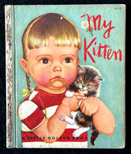 MY KITTEN ~ children's 1st "A" ed. Little Golden Book #163 ~ Eloise Wilkin, 28p