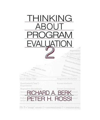 Thinking about Program Evaluation, Richard A. Berk, Peter H. Rossi