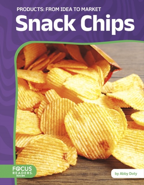 Snack Chips: From Idea to Market by Abby Doty (Paperback Book)