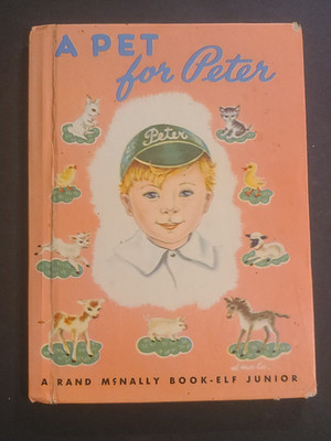 Vintage Rand McNally Junior Elf Book A Pet for Peter 1950 Hardback