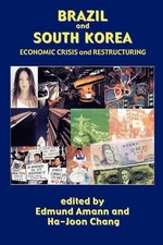 Brazil and South Korea: Economic Crisis and Restructuring by Edmund Amann (Engli