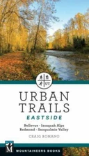 Urban Trails: Eastside: Bellevue, Issaquah Alps, Redmond, Snoqualmie Valley, Rom